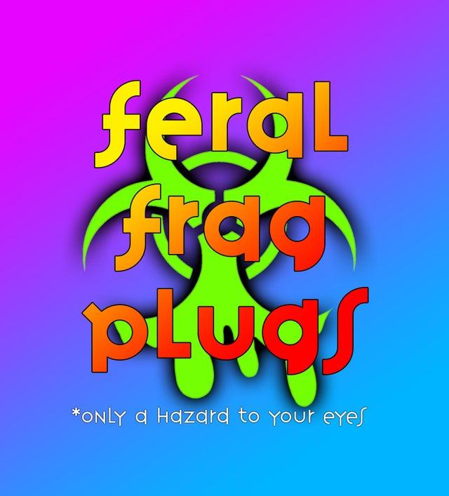 Feral Frag Plugs